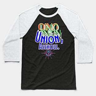 Union, A**Hole Baseball T-Shirt